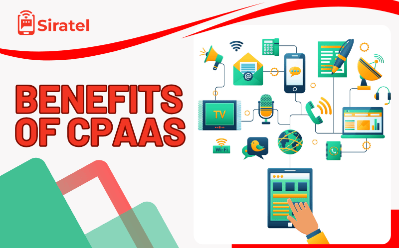 Top CPaaS Benefits for Businesses | Siratel Communications